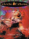 Circle of Three- Book 10: Making the Saint By Isobel Bird